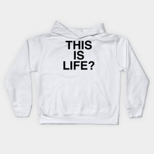 THIS IS LIFE Kids Hoodie